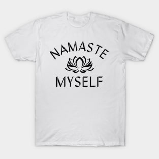 Namaste Myself T-Shirt